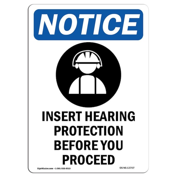 OSHA Sign, Insert Hearing Protection With Symbol, 18in X 12in Aluminum, 12" W, 18" H, Portrait